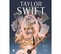 TAYLOR SWIFT. UN LIBRO SWIFTIE - BUENO SANCHEZ MARCOS, LOPEZ LAIA - Magazzini