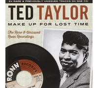 Ted Taylor – Make Up For Lost Time The Rare & Unissued Ronn Rec – CD