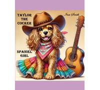 Taylor the Cocker Spaniel Girl: A Fun-Filled Coloring Adventure