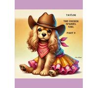 Taylor the Cocker Spaniel Girl Part 2: A Fun-Filled Coloring Adventure