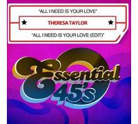 Taylor, Theresa - All i Need Is Your Love