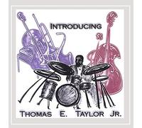 Taylor, Thomas - Introducing Thomas E. Taylor Jr.