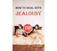 Taylor Timms How to Deal with Jealousy (Tascabile)