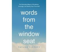 Taylor Tippett Words from the Window Seat (Tascabile)