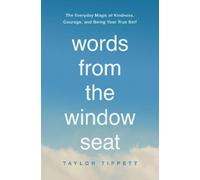 Taylor Tippett Words from the Window Seat (Tascabile)