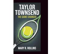 TAYLOR TOWNSEND: The game changer