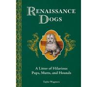 Taylor Wagmore Renaissance Dogs (Copertina rigida)