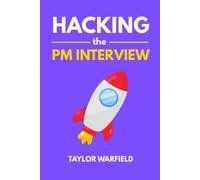 Taylor Warfield Hacking the PM Interview (Tascabile)