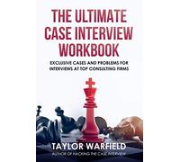 Taylor Warfield The Ultimate Case Interview Workbook (Tascabile)