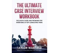Taylor Warfield The Ultimate Case Interview Workbook (Tascabile)
