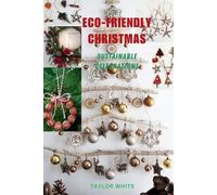Taylor White Eco-Friendly Christmas (Tascabile)