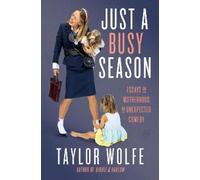 Taylor Wolfe Just a Busy Season (Copertina rigida)