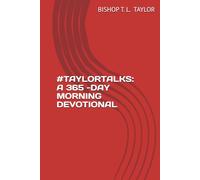 #TAYLORTALKS: A 365 - MORNING DEVOTIONAL