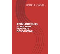 #TAYLORTALKS: A 365 - MORNING DEVOTIONAL