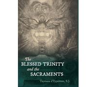 Taymans D'Eypernon The Blessed Trinity and the Sacraments (Copertina rigida)