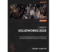 Tayseer Almattar – Learn SOLIDWORKS 2025: Per la certificazione Associate o Professional – Tascabile