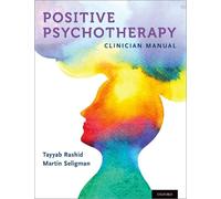 Tayyab Rashid Martin P. Seligman Positive Psychotherapy (Tascabile)
