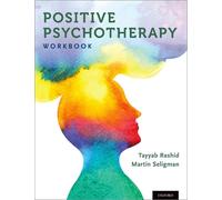 Tayyab Rashid Martin Seligman Positive Psychotherapy (Tascabile)