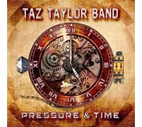 Taz Taylor Band Pressure & Time (CD) Album