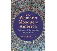 Tazeen M. Ali The Women's Mosque of America (Copertina rigida)