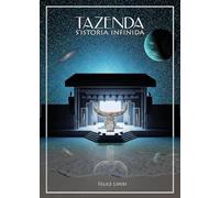 Tazenda. S'istoria infinida