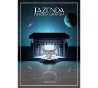 Tazenda. S'istoria infinida