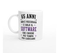 Tazza 65 Anni Non È Vecchiaia È Il Software Che Carica Più Lento | idea regalo originale