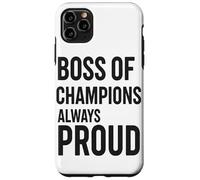 Tazza Boss Of Champions, Sempre Orgoglioso Della Leadership Custodia per iPhone 11 Pro Max