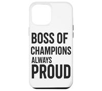 Tazza Boss Of Champions, Sempre Orgoglioso Della Leadership Custodia per iPhone 12 Pro Max