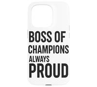 Tazza Boss Of Champions, Sempre Orgoglioso Della Leadership Custodia per iPhone 15 Pro