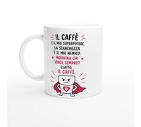 Tazza Caffè Il Mio Superpotere Contro La Stanchezza Vince Sempre | idea regalo originale