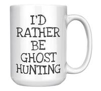 Tazza con scritta "I'd Rather Be Ghost Hunting", divertente tazza da caffè paranormale, regalo per cacciatori di fantasmi, uomini e donne, tazza in ceramica bianca da 450 ml