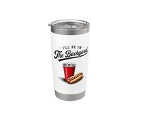 Tazza con scritta "I'll Be In The Backyard Party Cup Hot Dog BBQ USA Graphic Bicchiere termico in acciaio inox doppia parete