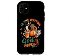 Tazza con scritta in inglese "In the Waiting God Is Working Cozy Fall Custodia per iPhone 11