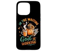 Tazza con scritta in inglese "In the Waiting God Is Working Cozy Fall Custodia per iPhone 15 Pro Max