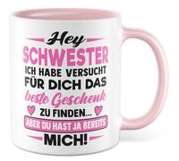 Tazza con scritta in lingua tedesca "Hey Schwester - aber du hast ja bereits mich!" - Tazza da caffè da 330 ml in ceramica - scherzo umorismo idea regalo compleanno