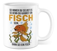 Tazza con scritta in lingua tedesca "Sei immer du selbst, es wenn denn du kannst ein Fischsein, dann sei ein Fischsein, dann sei ein Fisch, tazza da caffè da 330 ml, in ceramica, umorismo sarcasmo