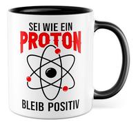 Tazza con scritta in lingua tedesca "Sei wie ein Proton bleib Positiv - Tazza da caffè 330 ml in ceramica - Science Fisic Proton Humor Idea Regalo Tazza da caffè