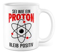 Tazza con scritta in lingua tedesca "Sei wie ein Proton bleib Positiv - Tazza da caffè 330 ml in ceramica - Science Fisic Proton Humor Idea Regalo Tazza da caffè