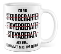 Tazza con scritta - Regalo Ich bin Steurberahter Stoyerberater Stoyaberata Ach egal, Ich kümmer mich um Steuern - Tazza da caffè 330 ml in ceramica - Finanza professione sarcasmo tazza da caffè