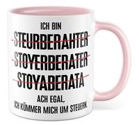 Tazza con scritta - Regalo Ich bin Steurberahter Stoyerberater Stoyaberata Ach egal, Ich kümmer mich um Steuern - Tazza da caffè 330 ml in ceramica - Finanza professione sarcasmo tazza da caffè