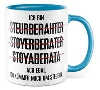 Tazza con scritta - Regalo Ich bin Steurberahter Stoyerberater Stoyaberata Ach egal, Ich kümmer mich um Steuern - Tazza da caffè 330 ml in ceramica - Finanza professione sarcasmo tazza da caffè