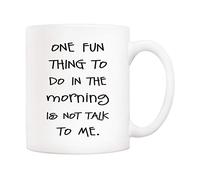 Tazza da caffè con citazione divertente 5Aup, One Fun Thing to Do in The Morning is Not Talk to Me tazze 311,8 g, ottimo regalo per amici uomini e donne