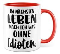 Tazza da caffè con scritta in lingua tedesca "Im nächsten Leben mach ich was ohne idioten" - Tazza da caffè da 330 ml in ceramica - scherzo umorismo collega, fidanzata e ufficio