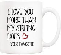 Tazza da caffè divertente per mamma e papà da figlia e figlio, ti amo più di mio fratello. Le tue tazze preferite per la festa della mamma e del papà da 11 once per padre e madre.