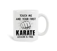 Tazza da caffè in ceramica bianca con scritta "Touch Me and Your First Karate Lesson Is Free", 325 ml, regalo divertente per gli amanti del karate, tazze da tè e caffè a tema karate, regalo carino al