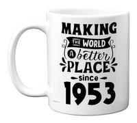 Tazza da caffè in ceramica per 72° compleanno, regalo per uomini e donne, con scritta in lingua inglese "Making the World a Better Place Since 1953", idea regalo per il 72° compleanno per nonno, nonna