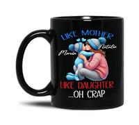 Tazza da caffè Like Mother Like Girl On Crap Tazza Mug Personalizzata Tazzas in Ceramica Divertenti Tazzas da tè per Compleanno Marito Fidanziati 330 Ml