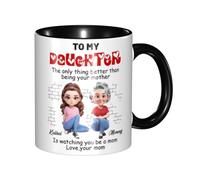 Tazza da caffè personalizzata con scritta in inglese "My Daughter from Mom The Only Thing Better Than Being Your Mother's is Watching You Be A Mom Cup for Daughter from Mommy Mama on Mother's Day