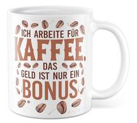 Tazza da caffè regalo con scritta in lingua tedesca "Ich arbeitite für Kaffee. Das Geld ist nur ein Bonus, Caffeina stanca, Ufficio Job Team Coffee, idea regalo sarcasmo Meme scherzo Divertente